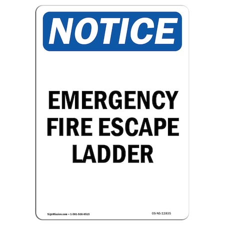 Signmission OSHA Notice Sign, Emergency Fire Escape Ladder, 24in X 18in Decal, 18" W, 24" L, Portrait OS-NS-D-1824-V-11835